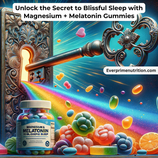 Unlock the Secret to Blissful Sleep with Magnesium + Melatonin Gummies